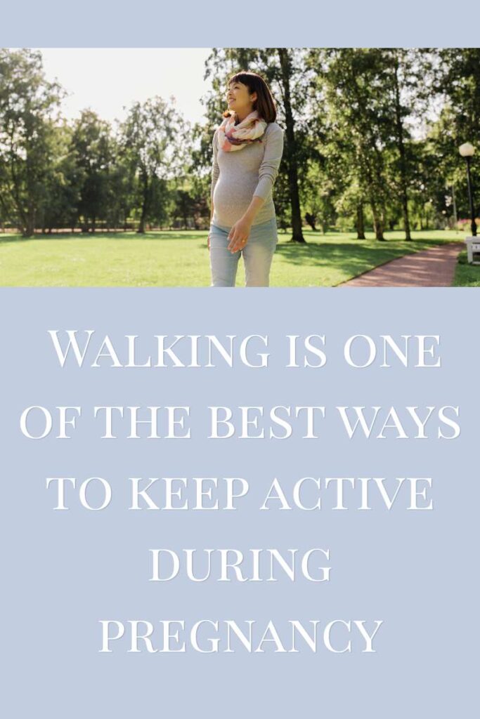 Walking is one of the best ways to keep active during pregnancy