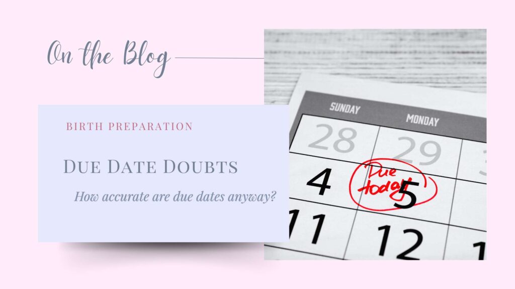 Due date doubts How accurate are due dates anyway?