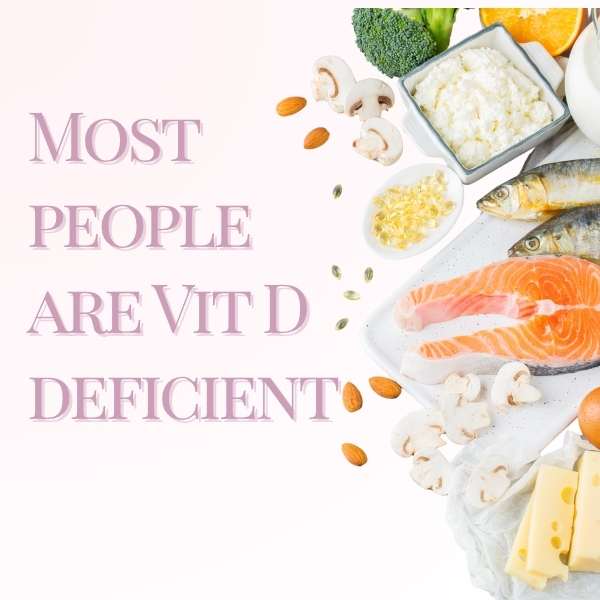Most people are vitamin D deficient