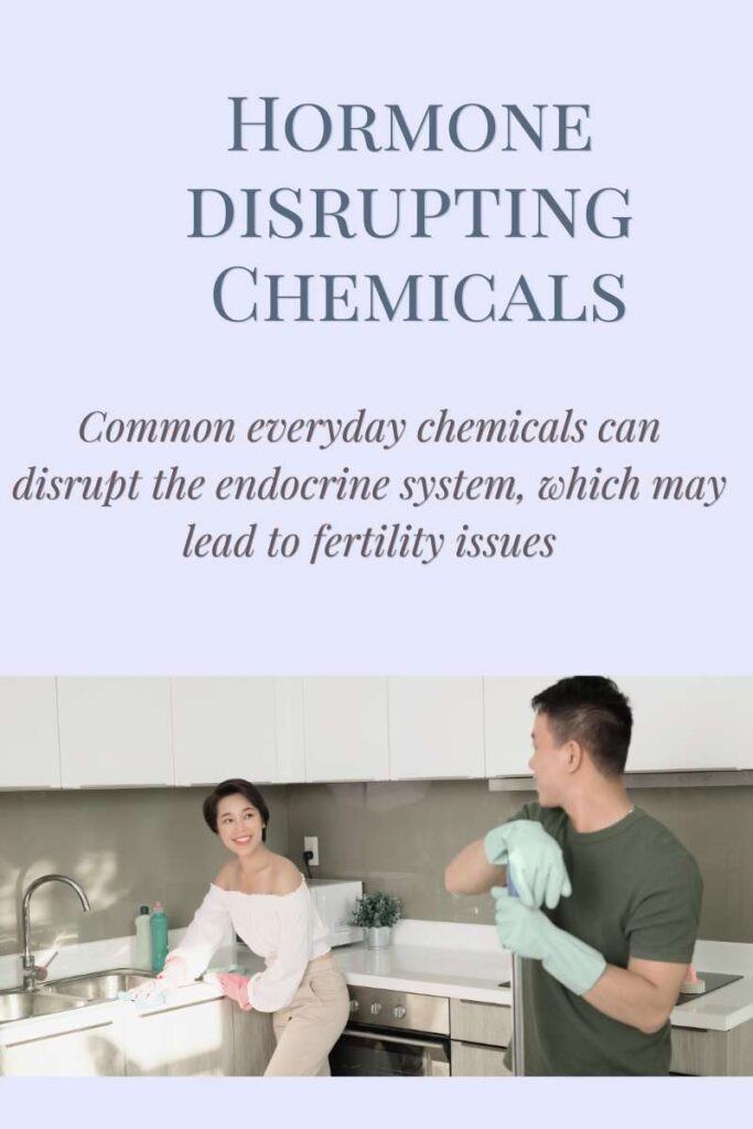 Hormone disrupting chemicals may lead to fertility issues