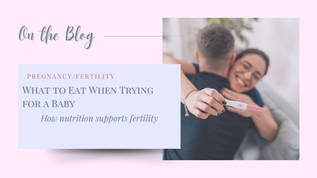 How nutrition supports fertility. What to eat when trying for a baby